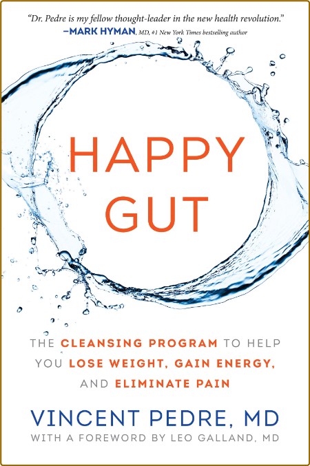Happy Gut  The Cleansing Program to Help You Lose Weight, Gain Energy, and Elimina...