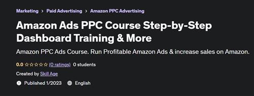 Amazon Ads PPC Course Step-by-Step Dashboard Training & More