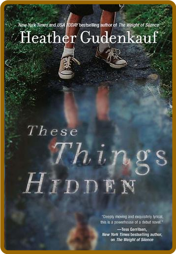 These Things Hidden by Heather Gudenkauf  94489fa21b4ae1b4fd5b6017526714e0