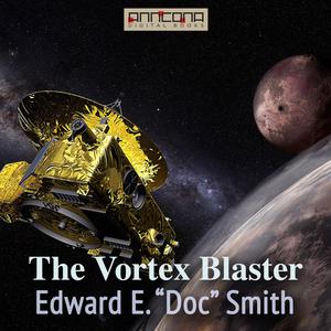 The Vortex Blaster by Edward E. Doc Smith