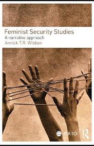 Feminist Security Studies A Narrative Approach