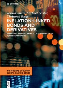 Inflation-Linked Bonds and Derivatives Investing, hedging and valuation principles for practitioners