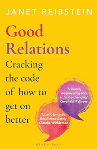 Good Relations Cracking the code of how to get on better