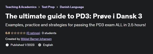 The Ultimate guide to PD3 Prøve i Dansk 3