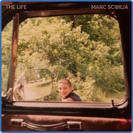 Marc Scibilia - The Life (2023)