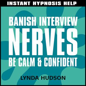 Banish Interview Nerves by Lynda Hudson