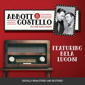 Abbott and Costello Featuring Bela Lugosi by John Grant, Bud Abbott, Lou Costello