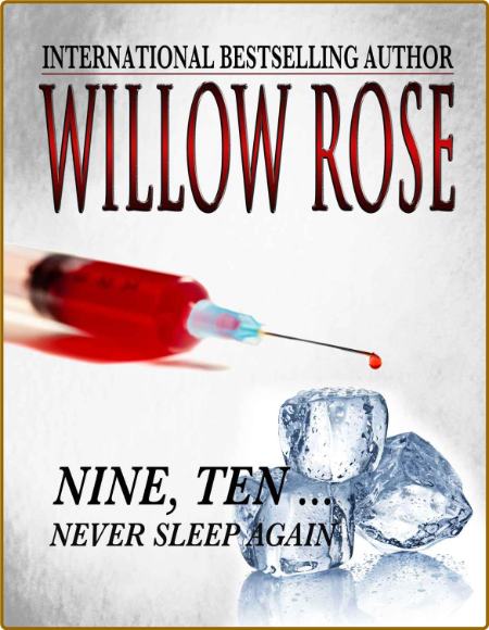 Nine, Ten     Never Sleep Again by Willow Rose