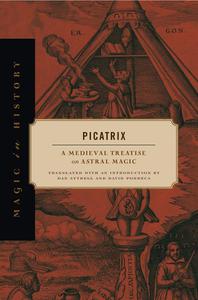 Picatrix A Medieval Treatise on Astral Magic (Magic in History)