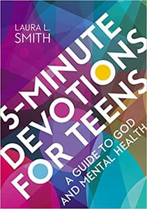 5-Minute Devotions for Teens A Guide to God and Mental Health
