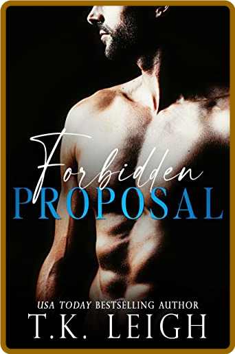 Forbidden Proposal - T K  Leigh
