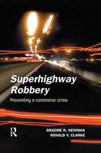 Superhighway Robbery Preventing E-Commerce Crime