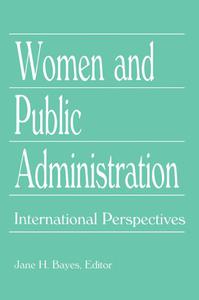 Women and Public Administration International Perspectives