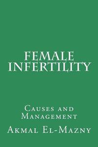 Female Infertility Causes and Management