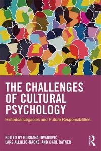 The Challenges of Cultural Psychology Historical Legacies and Future Responsibilities