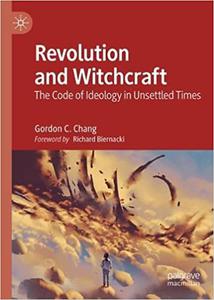 Revolution and Witchcraft The Code of Ideology in Unsettled Times