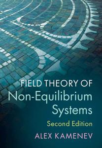 Field Theory of Non-Equilibrium Systems (2nd Edition)