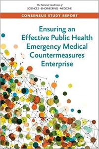 Ensuring an Effective Public Health Emergency Medical Countermeasures Enterprise