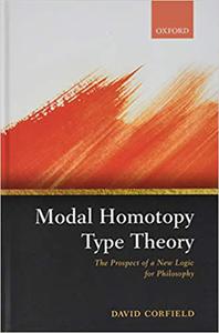 Modal Homotopy Type Theory The Prospect of a New Logic for Philosophy 