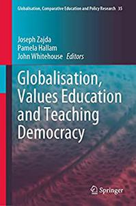 Globalisation, Values Education and Teaching Democracy