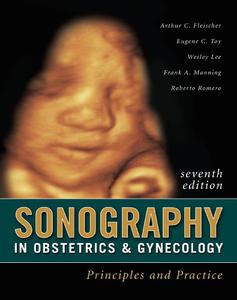 Sonography in Obstetrics & Gynecology Principles and Practice, 7th Edition