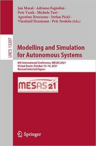 Modelling and Simulation for Autonomous Systems 8th International Conference, MESAS 2021, Virtual Event, October 13-14,