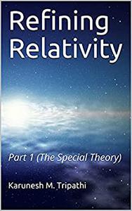 Refining Relativity (The Special Theory)