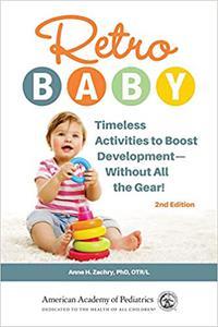 Retro Baby Timeless Activities to Boost Development―Without All the Gear!