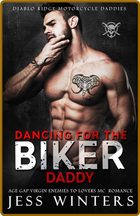 Dancing for the Biker Daddy  Ag - Jess Winters