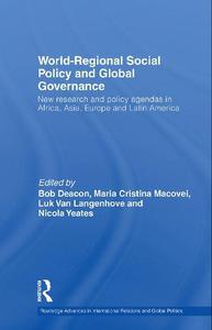World-Regional Social Policy and Global Governance New research and policy agendas in Africa, Asia, Europe and Latin America