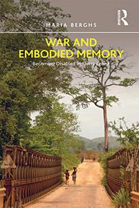 War and Embodied Memory Becoming Disabled in Sierra Leone