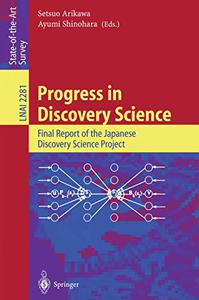 Progress in Discovery Science Final Report of the Japanese Discovery Science Project 