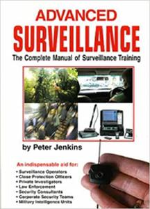 Advanced Surveillance  The Complete Manual of Surveillance Training