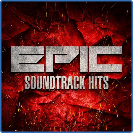 Various Artists - Epic Soundtrack Hits (2023)