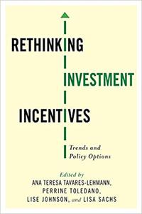 Rethinking Investment Incentives Trends and Policy Options