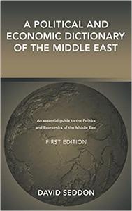 A Political and Economic Dictionary of the Middle East