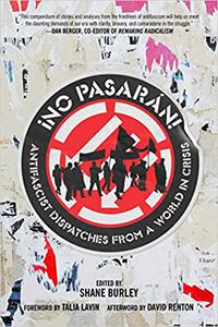 No Pasaran Antifascist Dispatches from a World in Crisis