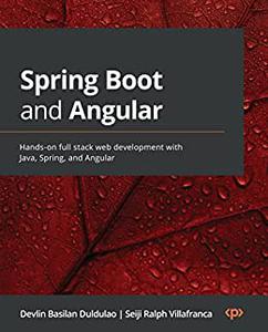 Spring Boot and Angular Hands-on full stack web development with Java, Spring, and Angular