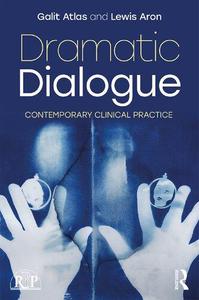 Dramatic Dialogue Contemporary Clinical Practice