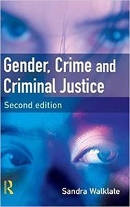Gender, Crime and Criminal Justice Second Edition