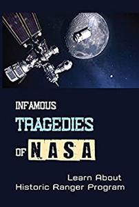 Infamous Tragedies Of NASA Learn About Historic Ranger Program Learn About Communism