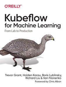 Kubeflow for Machine Learning From Lab to Production