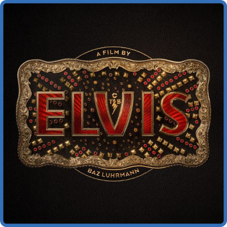 V A  - ELVIS (Original Motion Picture Soundtrack) (2022 Soundtrack) [Flac 24-96]