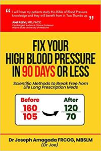 Fix Your High Blood Pressure in 90 Days or Less Scientific Methods to Break Free from Life Long Prescription Meds