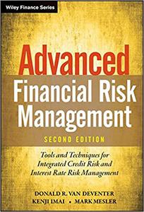 Advanced Financial Risk Management Tools and Techniques for Integrated Credit Risk and Interest Rate Risk Management Ed 2