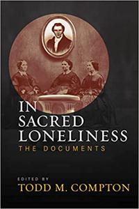 In Sacred Loneliness The Documents