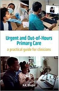 Urgent and Out-of-Hours Primary Care A practical guide for clinicians
