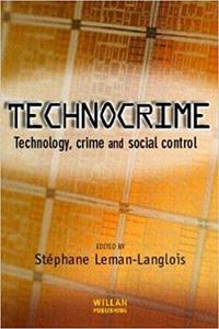 Technocrime Technology, Crime and Social Control