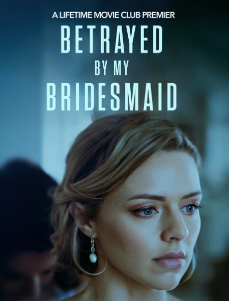 BetRayed By My Bridesmaid 2022 720p WEBRip x264-GalaxyRG