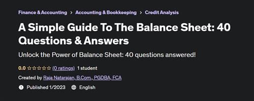 A Simple Guide To The Balance Sheet 40 Questions & Answers